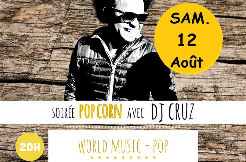 Soirée Pop Corn avec DJ Cruz à La Guinguette Le Floréal - Concerts été à Montpellier